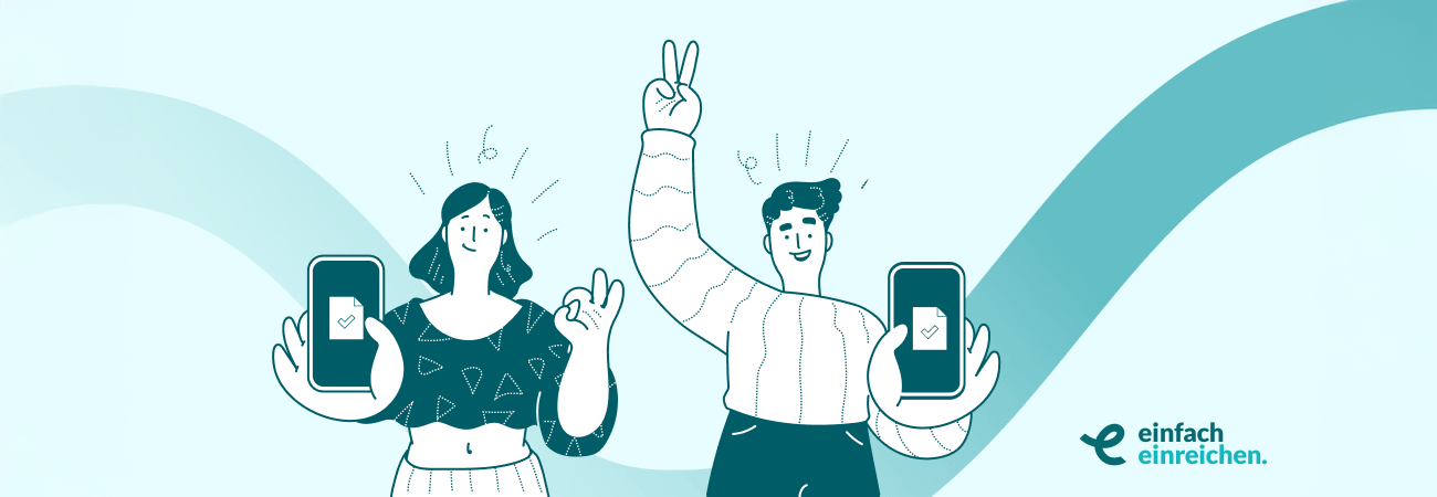 Zwei illustrierte Personen halten je ein Smartphone mit Dokument- und Häkchen-Symbol, zeigen zugleich Victory- und OK-Gesten. Minimalistischer, hellblauer Hintergrund mit geschwungener Welle; unten rechts Logo 'e' und Text: 'einfach einreichen.'